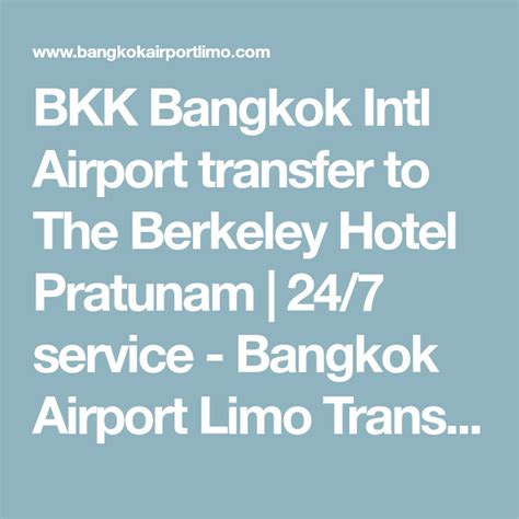 Bkk Airport To Berkeley Hotel: A Convenient Transfer Guide